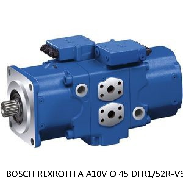 A A10V O 45 DFR1/52R-VSC11N00-S4986 BOSCH REXROTH A10VO Piston Pumps