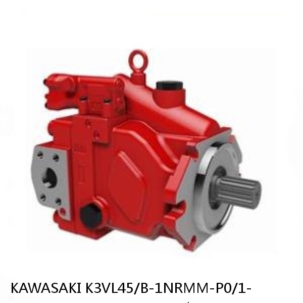 K3VL45/B-1NRMM-P0/1- KAWASAKI K3VL AXIAL PISTON PUMP